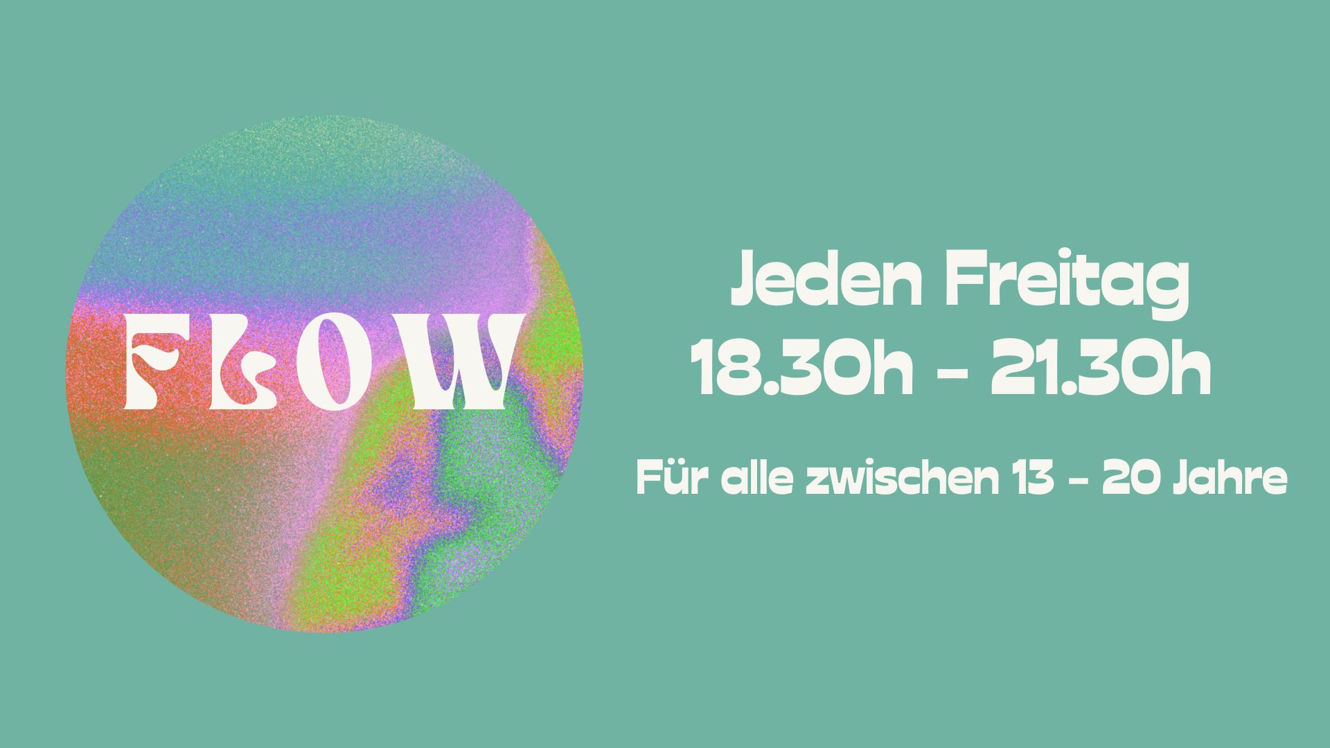 FLOW - Jeden Freitag 18.30 - 21.30h